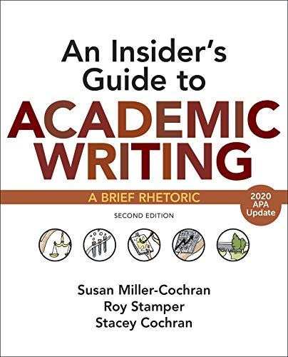Stock image for An Insider's Guide to Academic Writing with 2020 APA Update: A Brief Rhetoric for sale by BooksRun