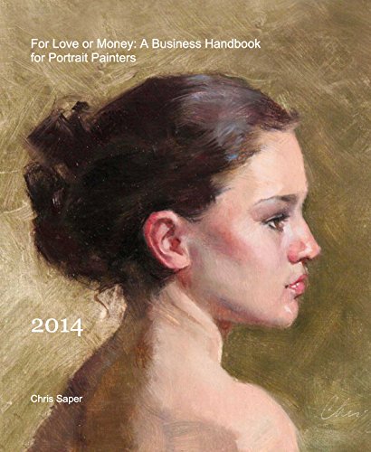 9781320043809: For Love or Money: A Business Handbook for Portrait Painters