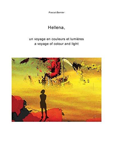 9781320171496: Hellena: un voyage en couleurs et lumiresa voyage of colour and light