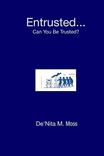 Imagen de archivo de Entrusted. Can You Be Trusted? a la venta por Chiron Media