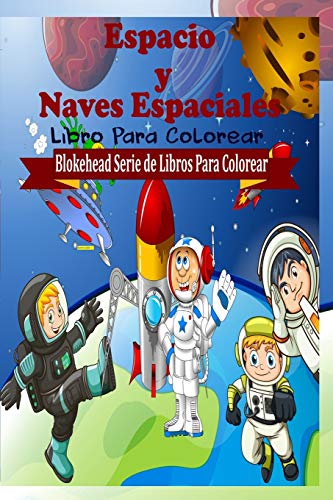 Beispielbild fr Espacio y Naves Espaciales Libro Para Colorear zum Verkauf von WorldofBooks