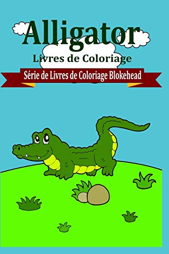 Stock image for Alligator Livres de Coloriage (French Edition) [Soft Cover ] for sale by booksXpress