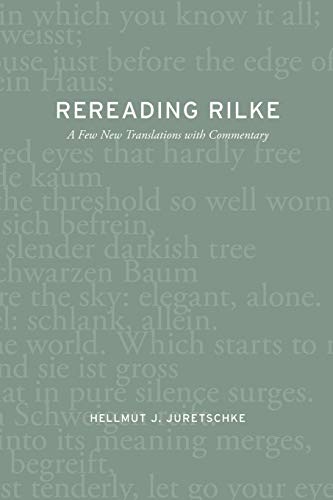 Beispielbild fr Rereading Rilke : A Few New Translations with Commentary zum Verkauf von Buchpark