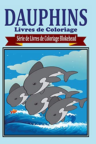 Beispielbild fr Dauphins Livres de Coloriage zum Verkauf von Buchpark