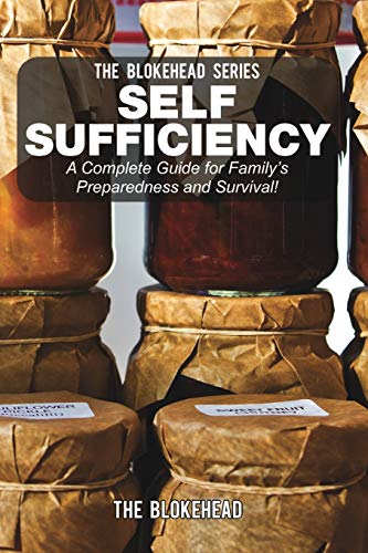 Beispielbild fr Self Sufficiency: A Complete Guide for Family's Preparedness and Survival! zum Verkauf von Buchpark