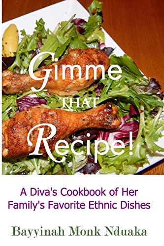 9781320594899: Gimme That Recipe! A Diva's Cookbook of Her Family's Favorite Ethnic Dishes