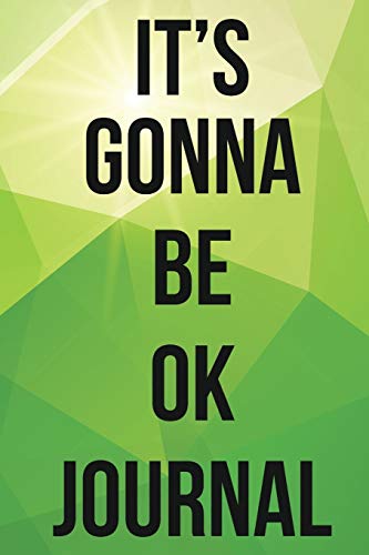 It's Gonna Be Ok Journal (Paperback) - The Blokehead