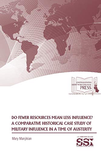 Beispielbild fr Do Fewer Resources Mean Less Influence?: A Comparative Historical Case Study of Military Influence zum Verkauf von Buchpark