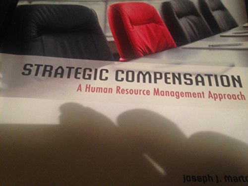 Imagen de archivo de Strategic Compensation: A Human Resource Management Approach (7th Edition) a la venta por ThriftBooks-Dallas