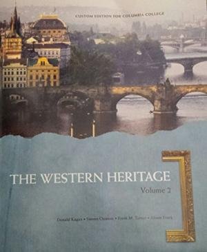 Stock image for The Western Heritage, Volume 2: Custom Edition for Columbia College for sale by Better World Books