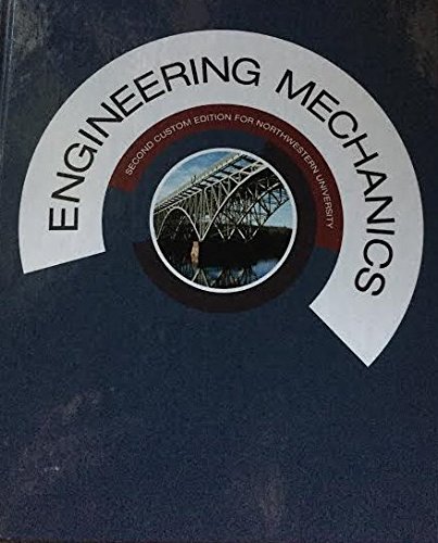 Imagen de archivo de Engineering Mechanics, Custom Edition for Northwestern University, 2nd Edition a la venta por Textbooks_Source