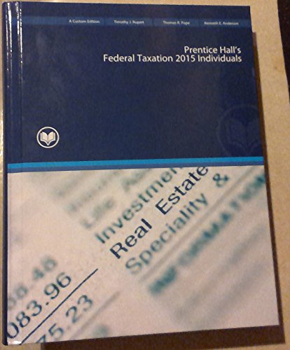 Imagen de archivo de Prentice Hall's Federal Taxation 2015 Individuals a la venta por Bookmans