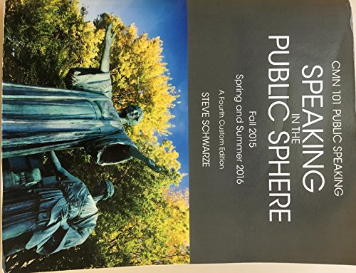 9781323133194: Speaking in the Public Sphere (University of Illinois at C-U Fourth Custom Edition for CMN 101 Fall 2015, Spring 2016, and Summer 2016)