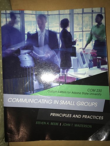 9781323151488: COM 230 COMMUNICATING IN SMALL GROUPS (Custom Edition for Arizona State University)