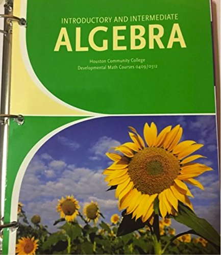 Stock image for Introductory and Intermediate Algebra, Houston Community College Developmental Math 0409/0312 for sale by HPB-Red