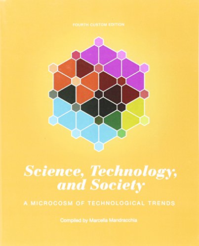 Stock image for Science, Technology, and Society: A Microcosm of Technological Trends (4th Edition) for sale by Better World Books