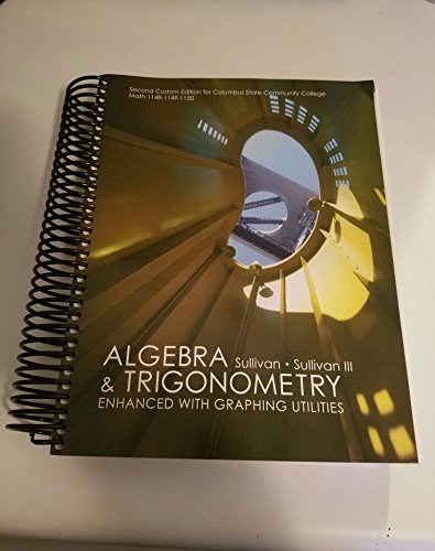 Stock image for Algebra & Trigonometry: Enhanced with Graphing Utilities, Second Custom Edition for Columbus State Community College for sale by HPB-Red