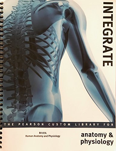 9781323358603: Integrate The Pearson Custom Library for Anatomy and Physiology