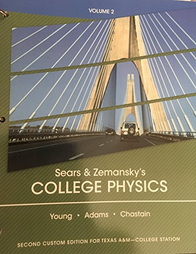 Stock image for Sears & Zemansky's College Physics Volume 2 Custom Edition for Texas A & M University for sale by HPB-Red