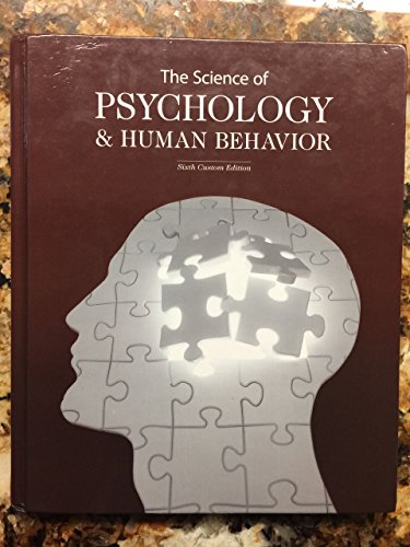 Imagen de archivo de The Science of Psychology & Human Behavior - 6th Custom Ed. [PSY 1000] a la venta por SecondSale