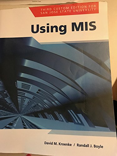 9781323469545: USING MIS THIRD CUSTOM EDITION FOR SAN JOSE STATE