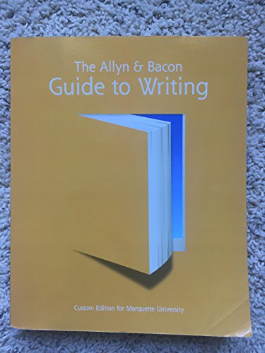 Stock image for The Allyn & Bacon Guide to Writing: Custom Edition for Marquette University for sale by HPB-Red