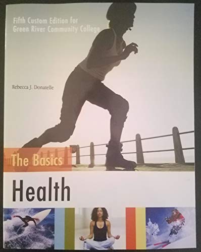 Stock image for Health: The Basics Custom Edition for Green River Community College, 5/e for sale by HPB-Red