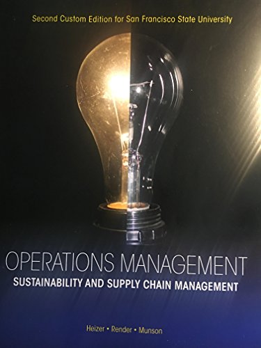 Imagen de archivo de Operations Management Sustainability and Supply Chain Management, A Custom Edition for San Francisco State University 2/e a la venta por Better World Books