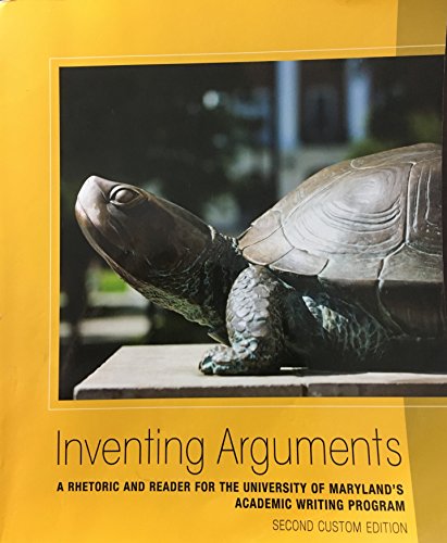 Beispielbild fr Inventing Arguments: A Rhetoric and Reader for the University of Maryland's Academic Writing Program, 2/e zum Verkauf von BookHolders