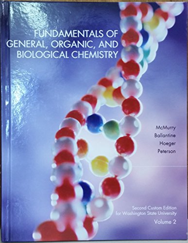Stock image for Fundamentals of General, Organic, and Biological Chemistry, 2nd Custom Edition Volume 2 for Washington State University for sale by One Planet Books