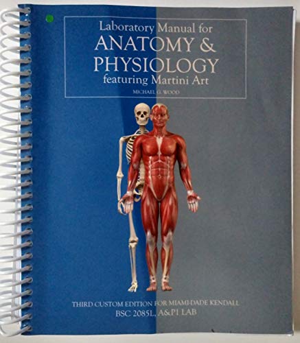 Stock image for Human Anatomy & Physiology I Laboratory BSC 2085L Lab Manual Miami Dade-Kendall for sale by ThriftBooks-Dallas