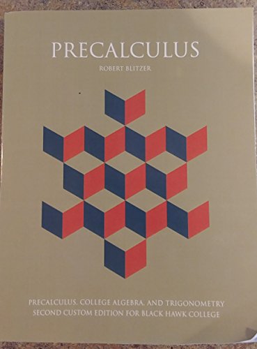 Imagen de archivo de Precalculus, College Algebra, and Trigonometry 2nd Custom Edition for Blackhawk College a la venta por HPB-Red