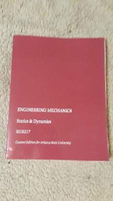 Stock image for Engineering Mechanics,Statics & Dynamics EGR 217 Custom Edition for Arizona State University for sale by BooksRun