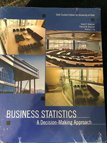 Imagen de archivo de Business Statistics A Business-Making Approach 6th Custom Edition for University of Utah a la venta por Blindpig Books