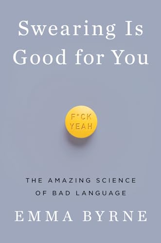 Beispielbild fr Swearing Is Good for You: The Amazing Science of Bad Language zum Verkauf von HPB-Diamond