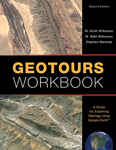 Imagen de archivo de Geotours Workbook: A Guide for Exploring Geology using Google Earth (Second Edition) a la venta por HPB-Ruby