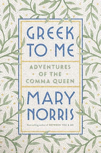 9781324001270: Greek to Me: Adventures of the Comma Queen