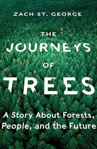 Imagen de archivo de The Journeys of Trees: A Story about Forests, People, and the Future a la venta por SecondSale