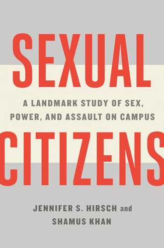 9781324001706: Sexual Citizens: A Landmark Study of Sex, Power, and Assault on Campus
