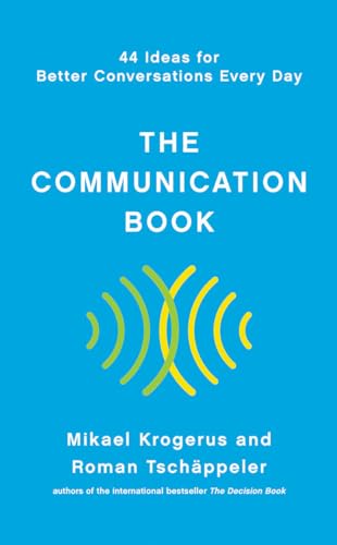 Imagen de archivo de The Communication Book: 44 Ideas for Better Conversations Every Day a la venta por BooksRun