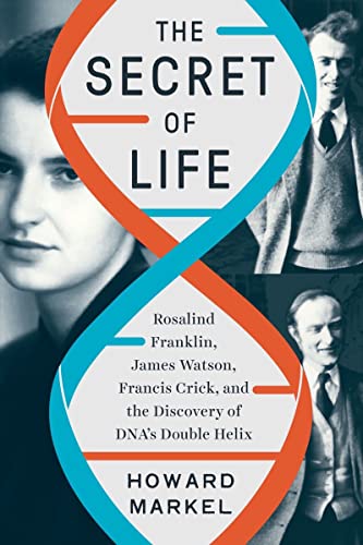 Stock image for The Secret of Life: Rosalind Franklin, James Watson, Francis Crick, and the Discovery of Dna's Double Helix for sale by ThriftBooks-Atlanta