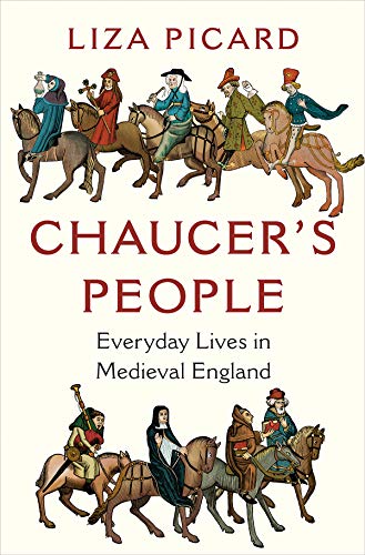 Imagen de archivo de Chaucer's People : Everyday Lives in Medieval England a la venta por Better World Books