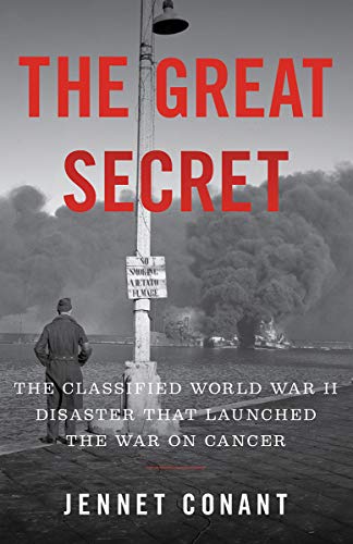 Stock image for The Great Secret : The Classified World War II Disaster That Launched the War on Cancer for sale by Better World Books