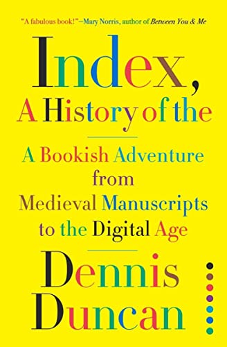 Beispielbild fr Index, a History of The : A Bookish Adventure from Medieval Manuscripts to the Digital Age zum Verkauf von Better World Books