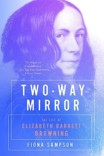 Imagen de archivo de Two-Way Mirror: The Life of Elizabeth Barrett Browning a la venta por Zoom Books Company