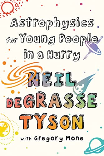 Imagen de archivo de Astrophysics for Young People in a Hurry a la venta por New Legacy Books