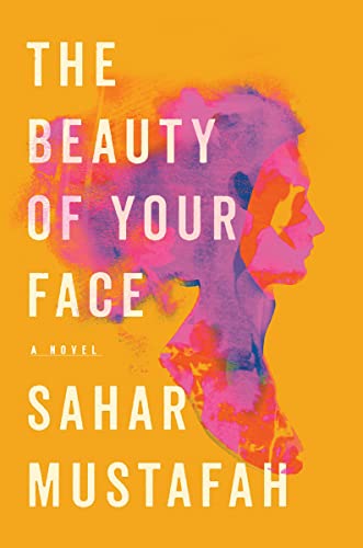 Stock image for The Beauty of Your Face: A Novel for sale by Wonder Book