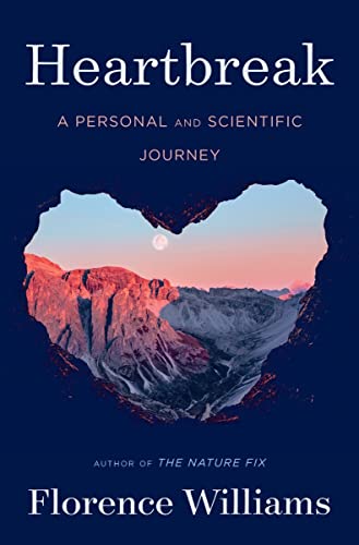 Stock image for Heartbreak: A Personal and Scientific Journey for sale by SecondSale