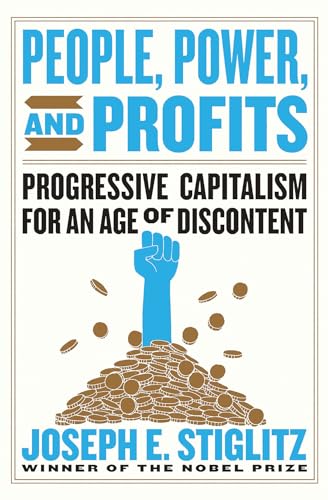 Beispielbild fr People, Power, and Profits: Progressive Capitalism for an Age of Discontent zum Verkauf von SecondSale