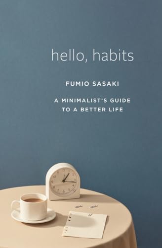 Stock image for Hello, Habits: A Minimalist's Guide to a Better Life for sale by BooksRun